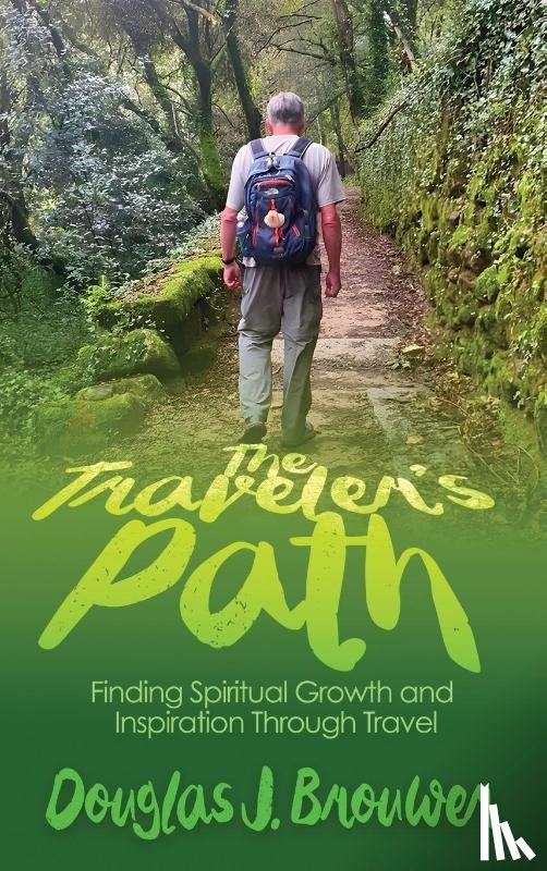 Brouwer, Douglas J. - The Traveler's Path