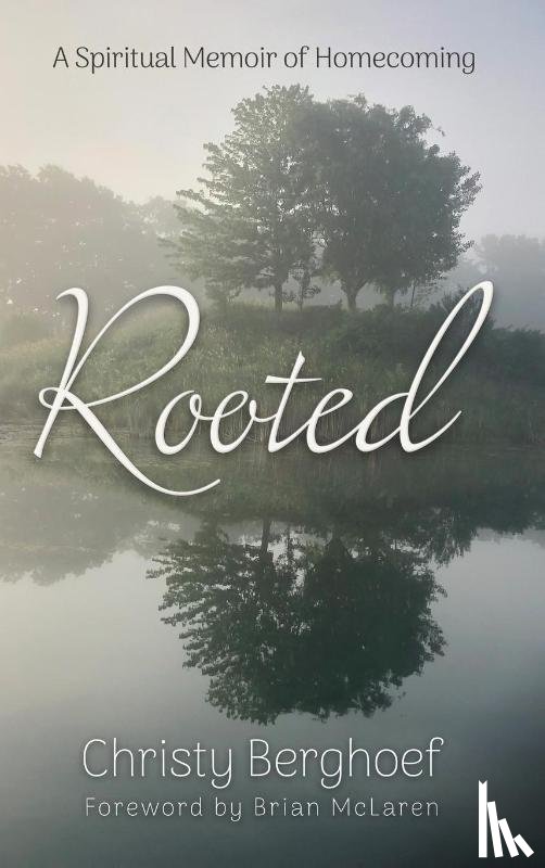 Berghoef, Christy - Rooted