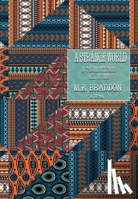 Braddon, M E - A Strange World