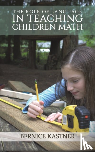 Kastner, Bernice - The Role of Language in Teaching Children Math