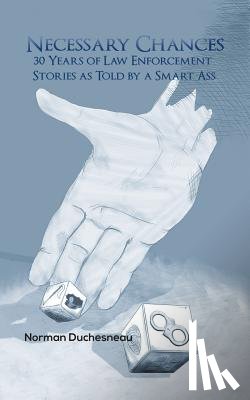 Norman Duchesneau - Necessary Chances