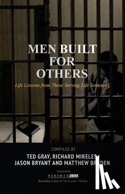 Gray, Ted, Mireles, Richard - Men Built for Others