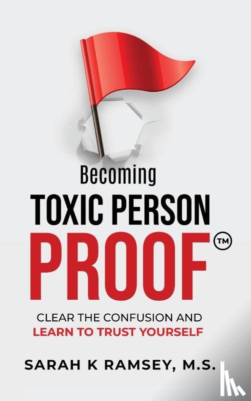Ramsey, Sarah K - Becoming Toxic Person Proof