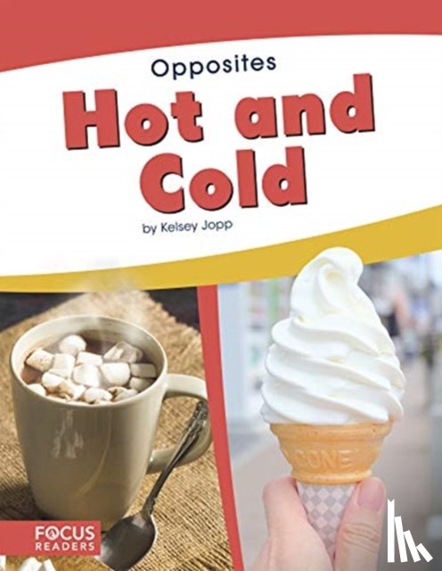 Jopp, Kelsey - Opposites: Hot and Cold