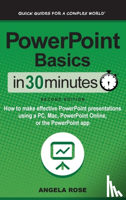 Rose, Angela - PowerPoint Basics In 30 Minutes