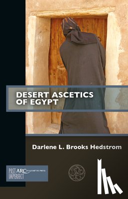 Brooks Hedstrom, Darlene L. (Myra and Robert Kraft and Jacob Hiatt Associate Professor of Christian Studies - Desert Ascetics of Egypt