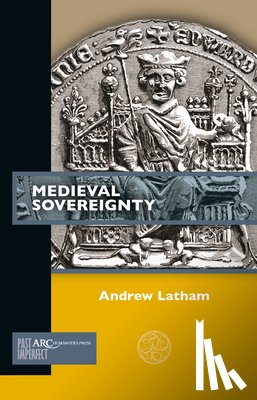 Latham, Andrew (Macalester College - Medieval Sovereignty