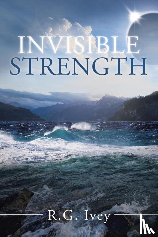 Ivey, R G - Invisible Strength