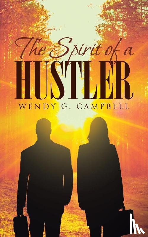 Campbell, Wendy G - The Spirit of a Hustler