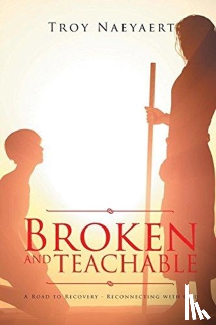 Naeyaert, Troy - Broken and Teachable
