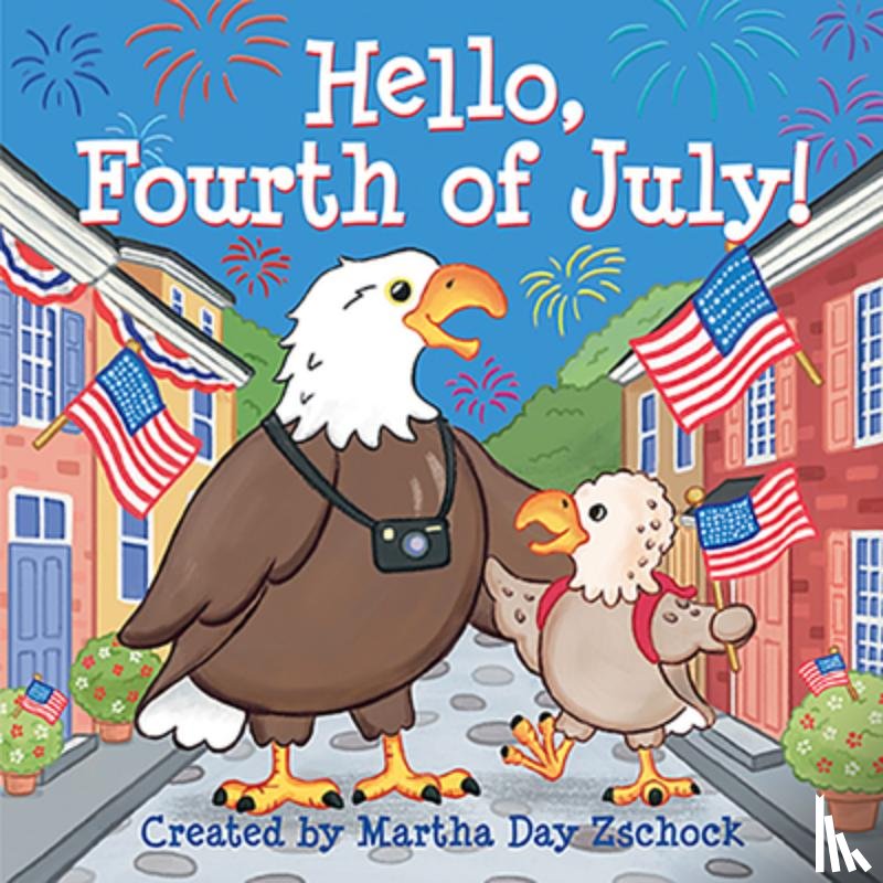 Zschock, Martha Day - Hello, Fourth of July!