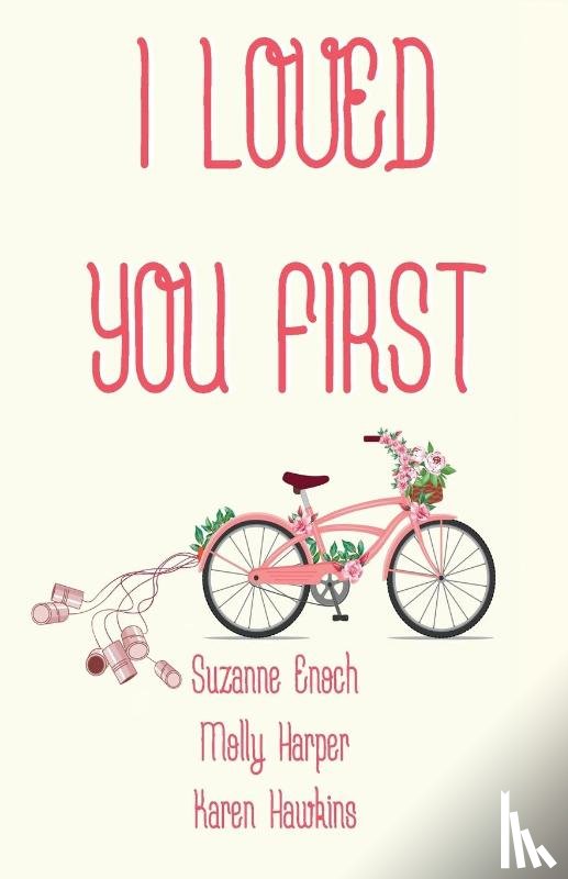 Enoch, Suzanne, Harper, Molly, Hawkins, Karen - I Loved You First