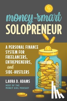Adams, Laura D. - Money-Smart Solopreneur