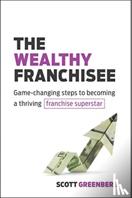 Greenberg, Scott - The Wealthy Franchisee