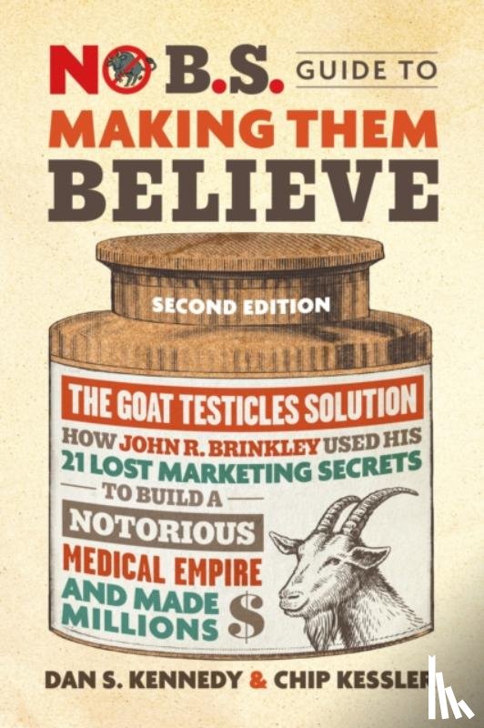 Kennedy, Dan S., Kessler, Chip - Making Them Believe