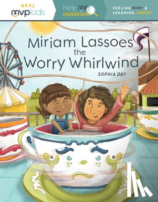 DAY, SOPHIA - MIRIAM LASSOES THE WORRY WHIRLWIND