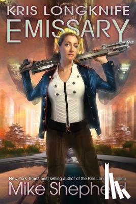 Shepherd, Mike - Kris Longknife Emissary
