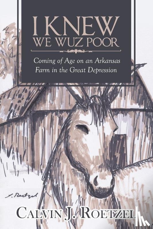 Roetzel, Calvin - I Knew We Wuz Poor