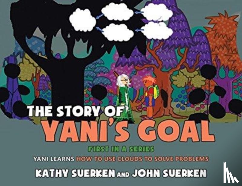 Kathy Suerken, John Suerken - The Story of Yani's Goal