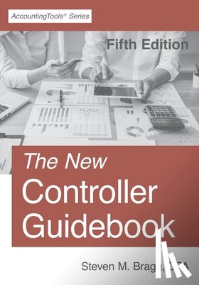 Bragg, Steven M. - The New Controller Guidebook: Fifth Edition