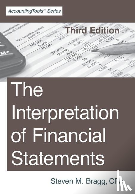 Bragg, Steven M - Bragg, S: Interpretation of Financial Statements