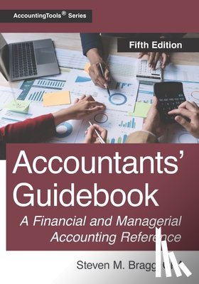 Bragg, Steven M. - Accountants' Guidebook: Fifth Edition
