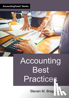 Bragg, Steven M. - Accounting Best Practices