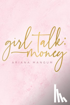 Mangum, Ariana - Girl Talk: Money