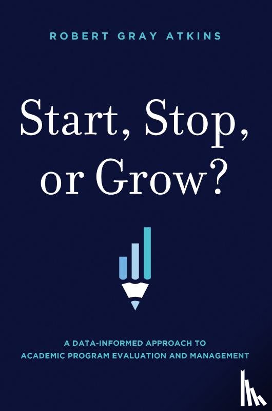 Robert Gray Atkins - Start, Stop, or Grow?