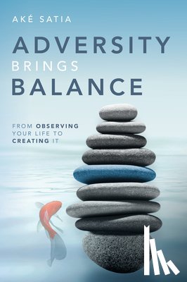 Ake Satia - Adversity Brings Balance