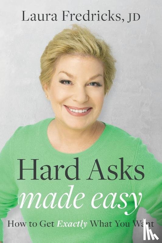 Fredricks JD, Laura - Hard Asks Made Easy