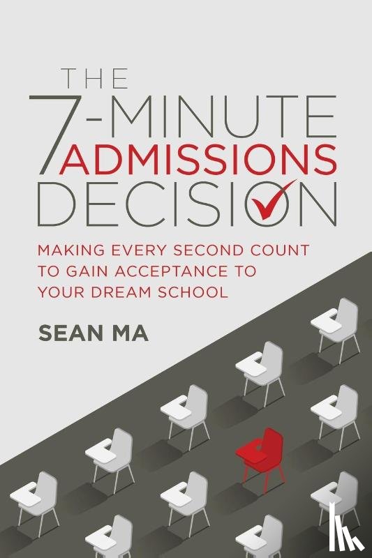 Ma, Sean - The 7-Minute Admissions Decision