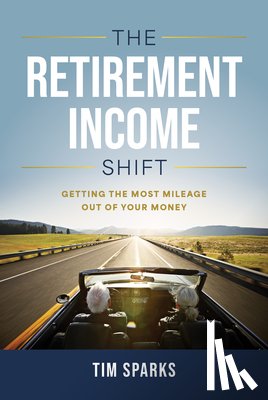 Sparks, Tim - Sparks, T: Retirement Income Shift