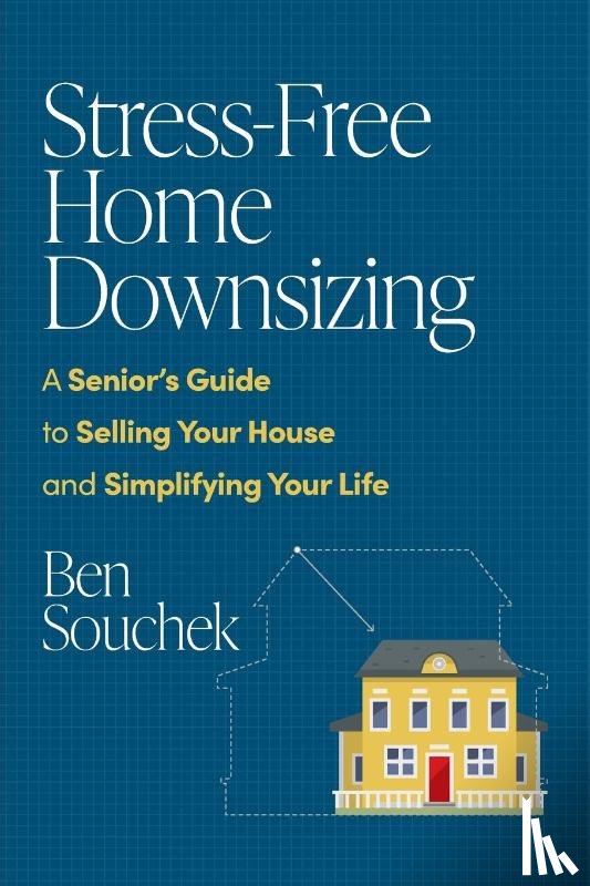 Souchek, Ben - Stress-Free Home Downsizing