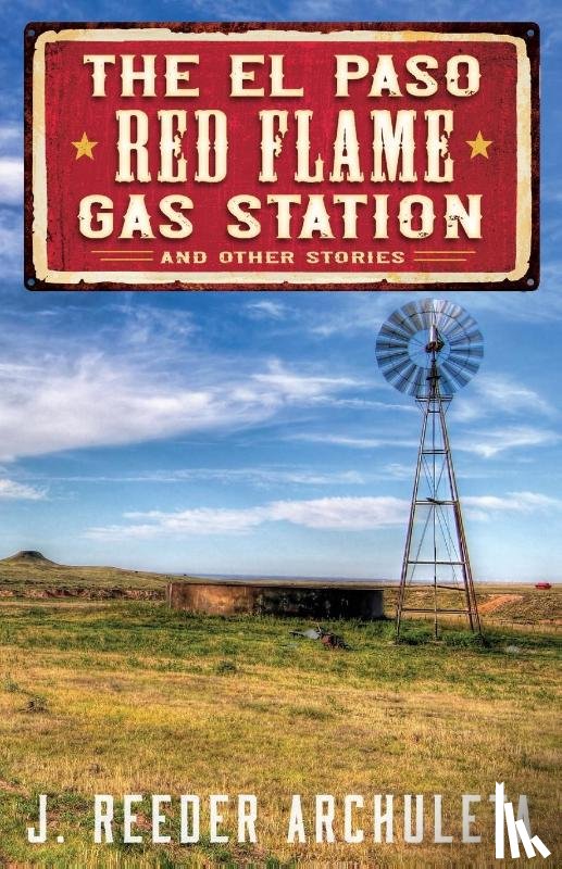 Archuleta, J Reeder - The El Paso Red Flame Gas Station