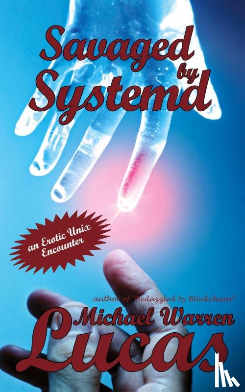Lucas, Michael Warren - Savaged by Systemd