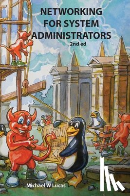 Lucas, Michael W. - Networking for System Administrators