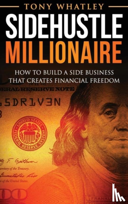 Whatley, Tony - SideHustle Millionaire