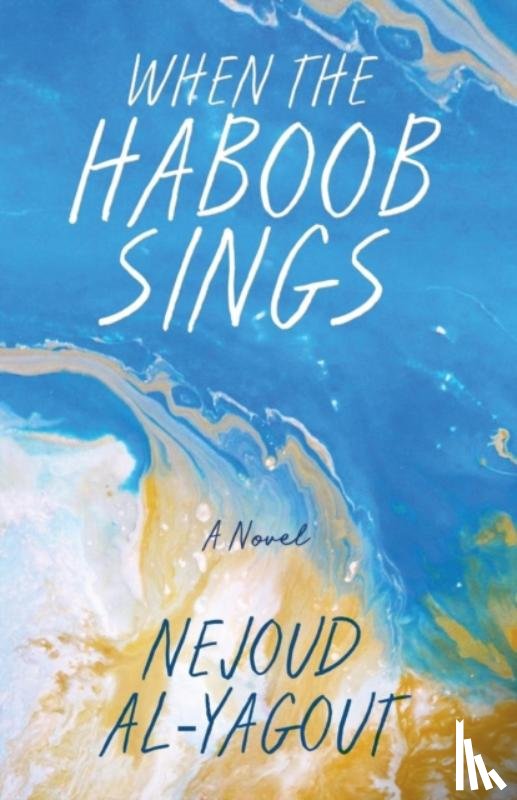 Al-Yagout, Nejoud - When the Haboob Sings