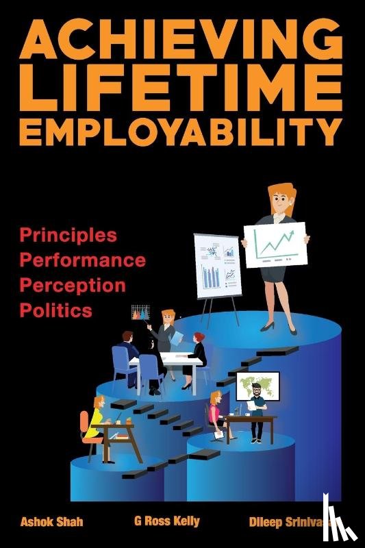 Srinivasan, Dileep, Shah, Ashok, Kelly, G Ross - Achieving Lifetime Employability