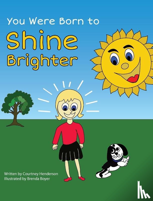 Henderson, Courtney, Boyer, Brenda - You Were Born to Shine Brighter