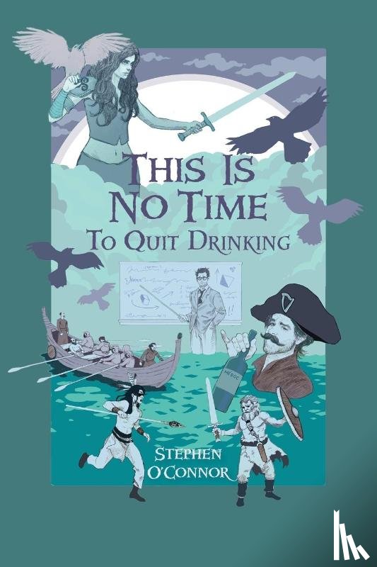 O'Connor, Stephen - This Is No Time to Quit Drinking