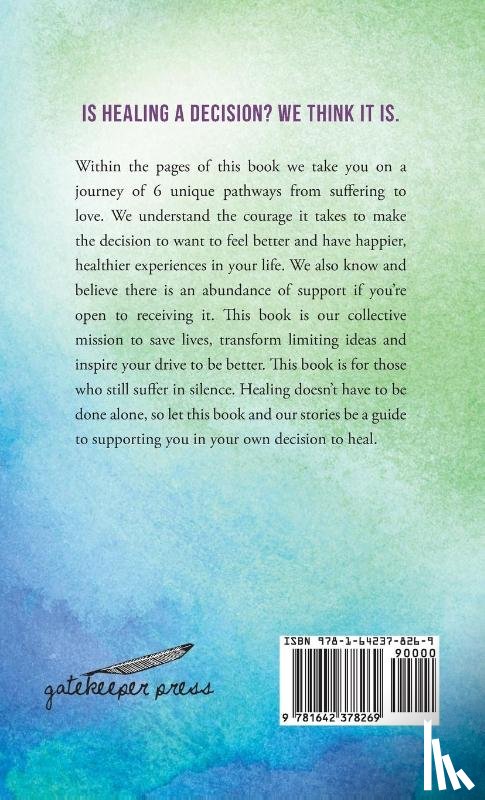 Raborn, Julie, Smith, Nicole, Friedberg, Josh - The Decision to Heal