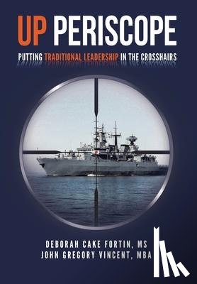 Fortin -, MS Deborah Cake, Vincent - Mba, John Gregory - Up Periscope