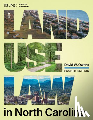Owens, David W. - Land Use Law in North Carolina