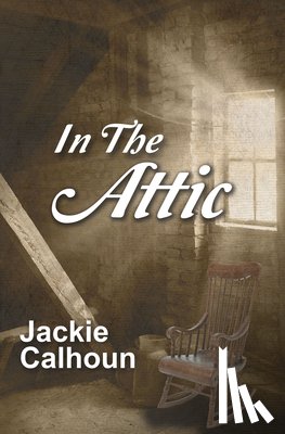 Calhoun, Jackie - IN THE ATTIC