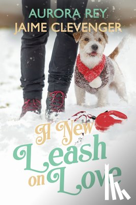 Clevenger, Jaime - A New Leash on Love