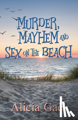 Gael, Alicia - Murder, Mayhem and Sex on the Beach