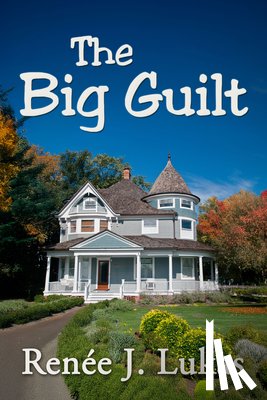 Lukas, Renée J. - The Big Guilt