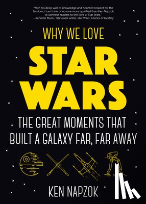 Napzok, Ken - Why We Love Star Wars